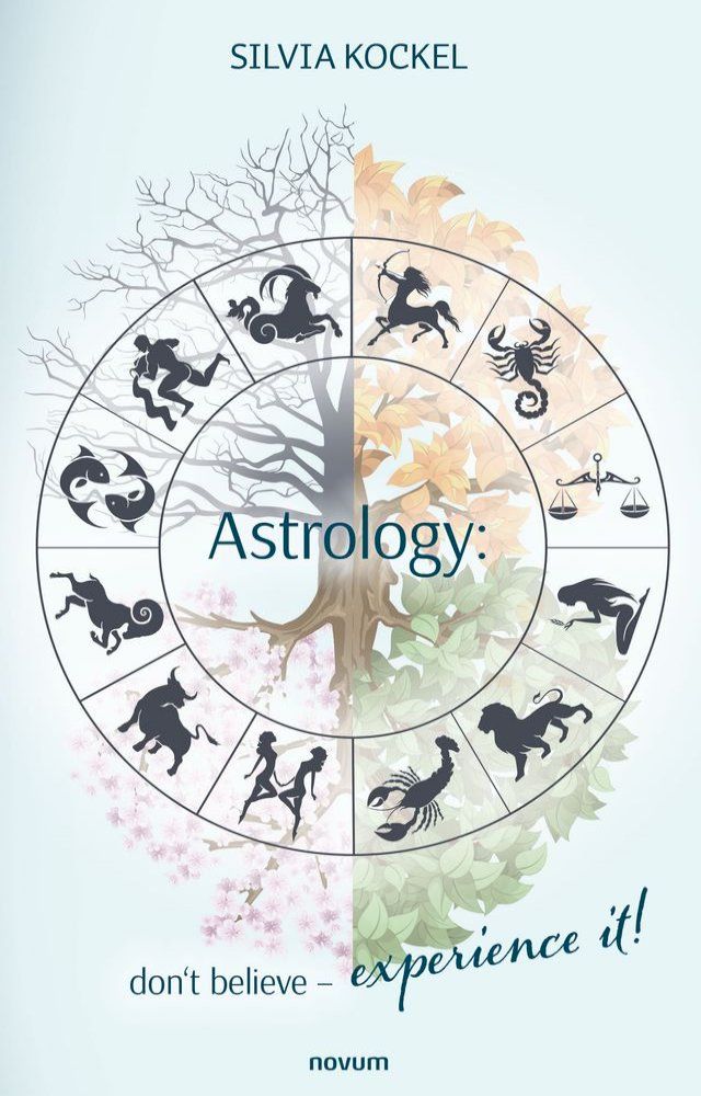  Astrology; don't believe - experience it!(Kobo/電子書)