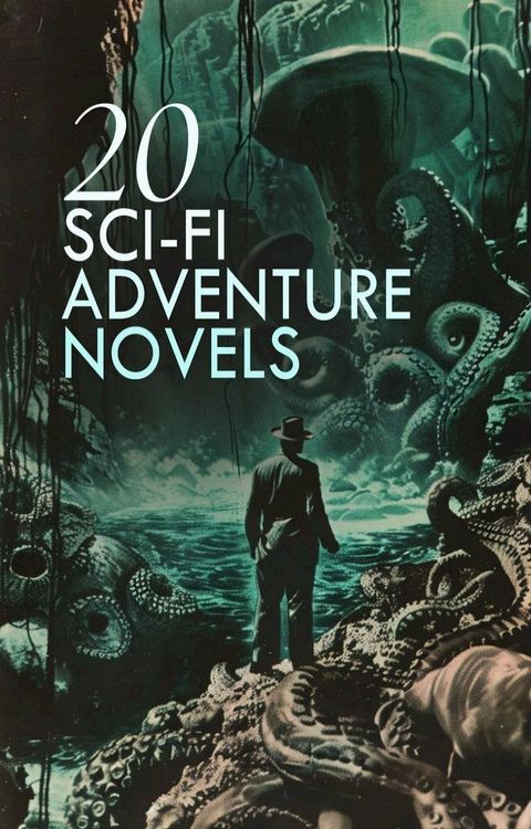 20 Sci-Fi Adventure Novels(Kobo/電子書)