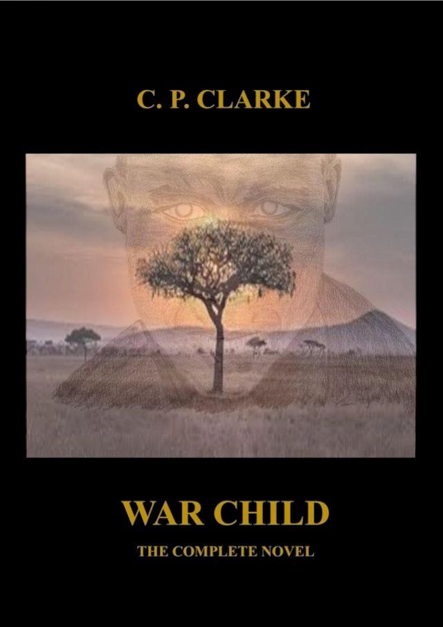  War Child - The Complete Novel(Kobo/電子書)