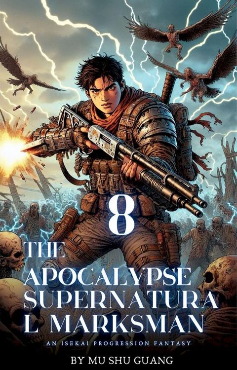 The Apocalypse Supernatural Marksman(Kobo/電子書)