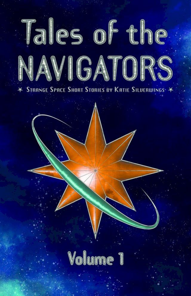  Tales of the Navigators: Volume 1(Kobo/電子書)