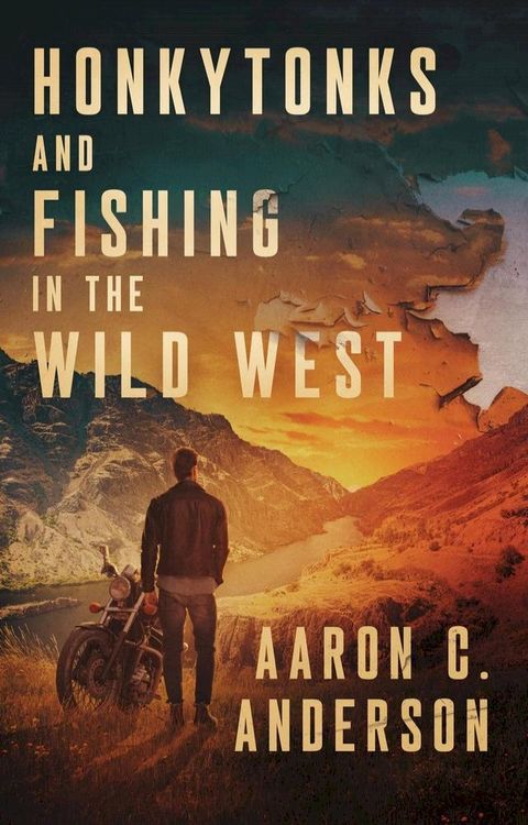 Honkytonks and Fishing in the Wild West(Kobo/電子書)