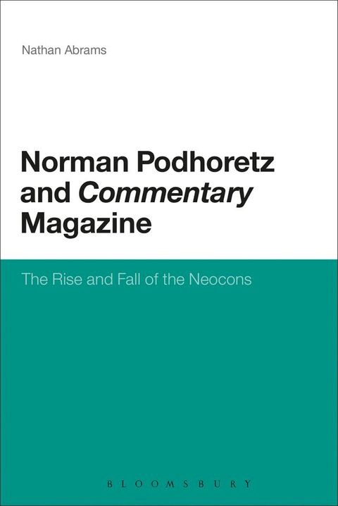 Norman Podhoretz and Commentary Magazine(Kobo/電子書)