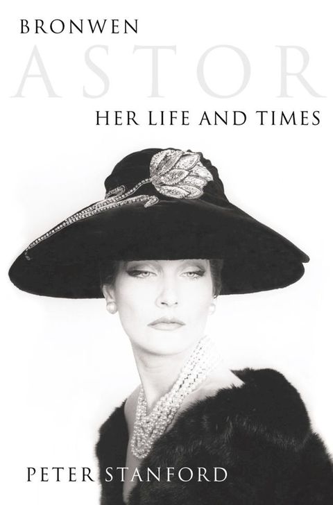 Bronwen Astor: Her Life and Times (Text Only)(Kobo/電子書)