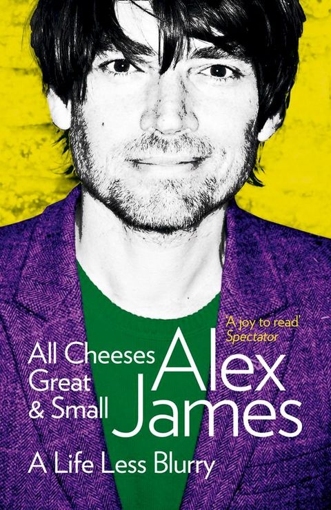 All Cheeses Great and Small: A Life Less Blurry(Kobo/電子書)