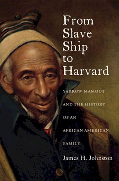 From Slave Ship to Harvard(Kobo/電子書)