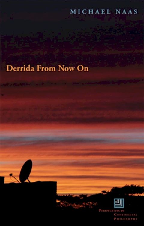 Derrida From Now On(Kobo/電子書)