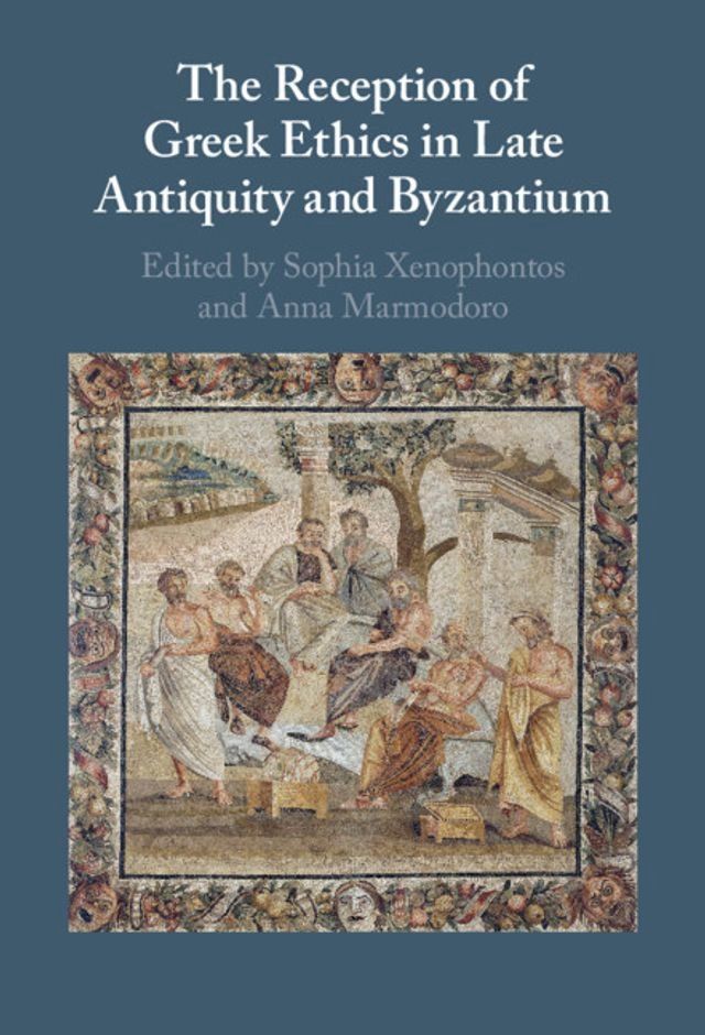  The Reception of Greek Ethics in Late Antiquity and Byzantium(Kobo/電子書)