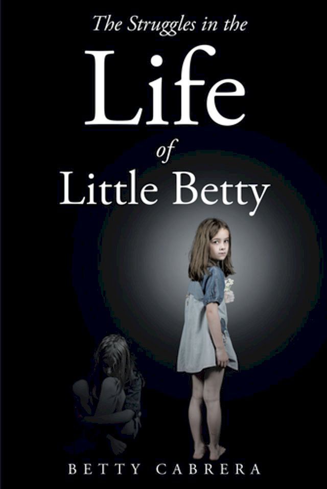  The Struggles in the Life of Little Betty(Kobo/電子書)