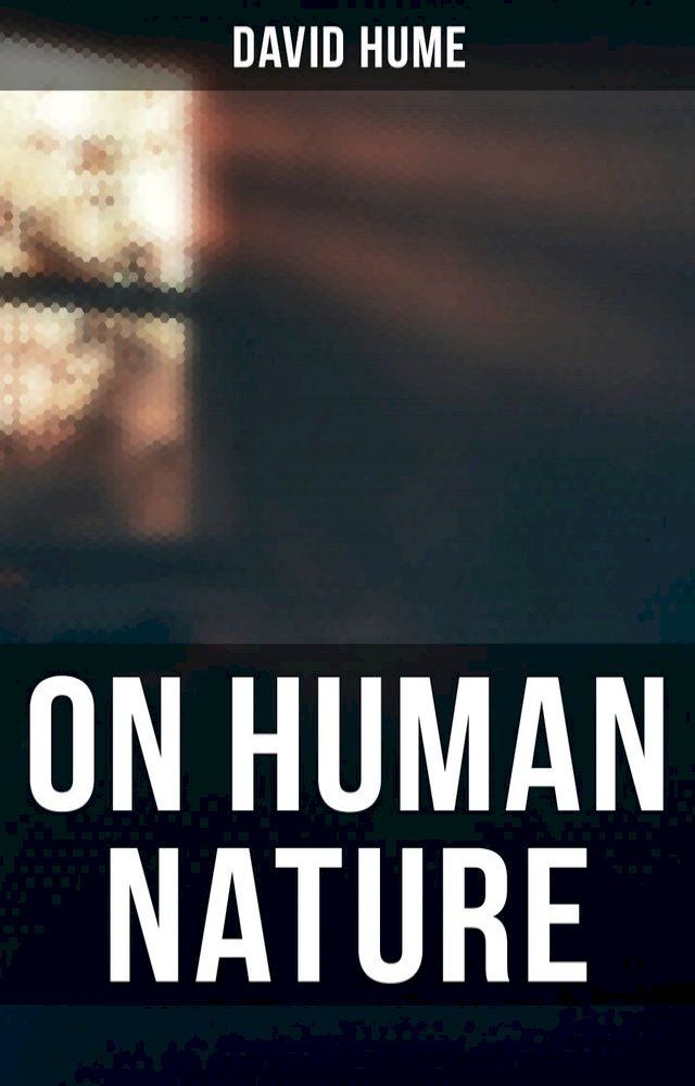  David Hume: On Human Nature(Kobo/電子書)