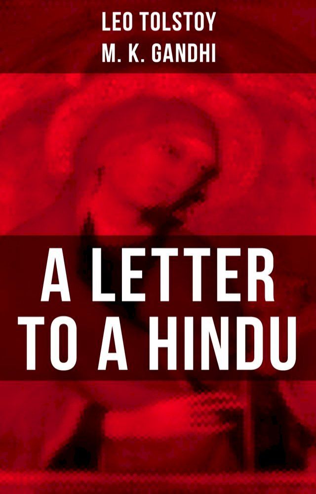  Leo Tolstoy: A Letter to a Hindu(Kobo/電子書)