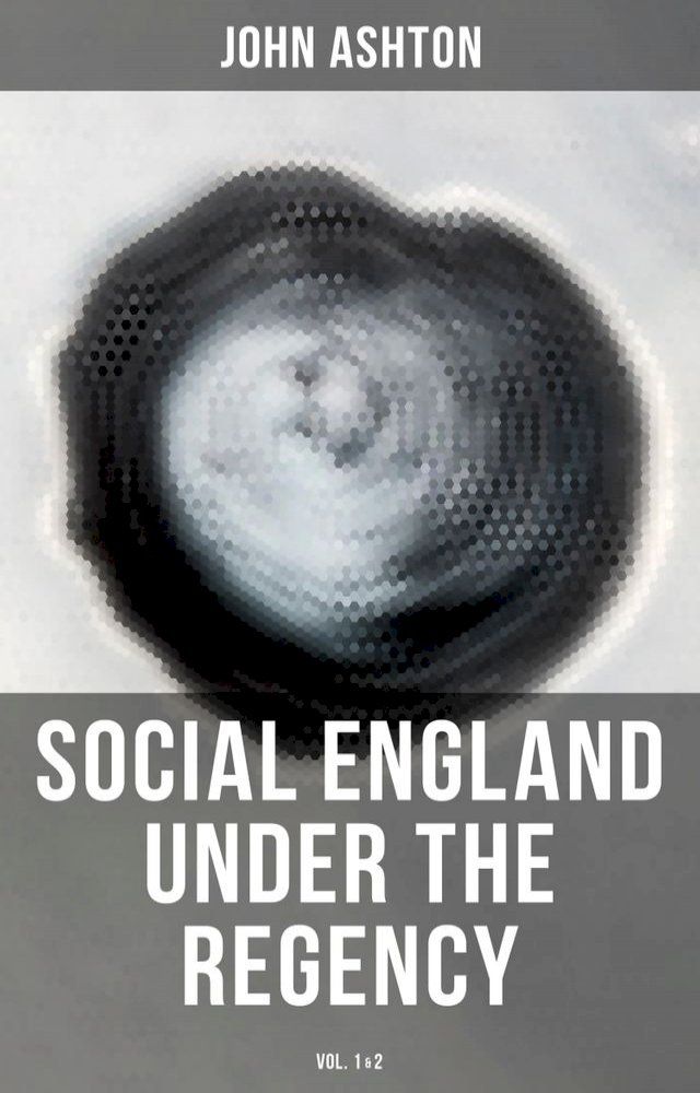  Social England under the Regency (Vol.1&2)(Kobo/電子書)