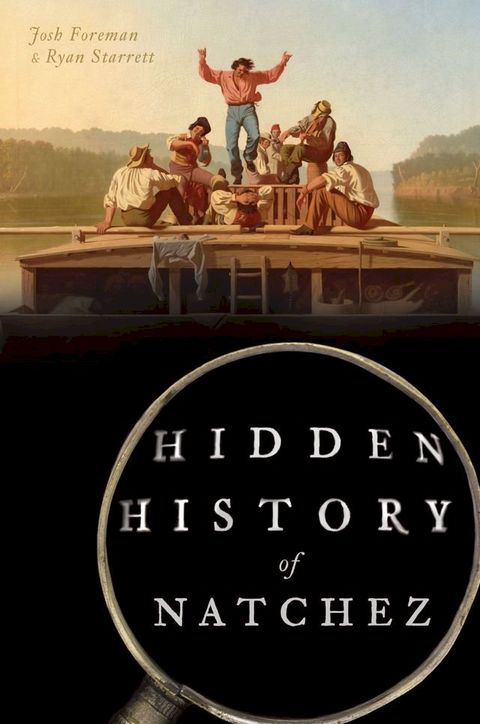 Hidden History of Natchez(Kobo/電子書)