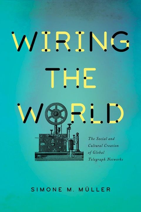 Wiring the World(Kobo/電子書)