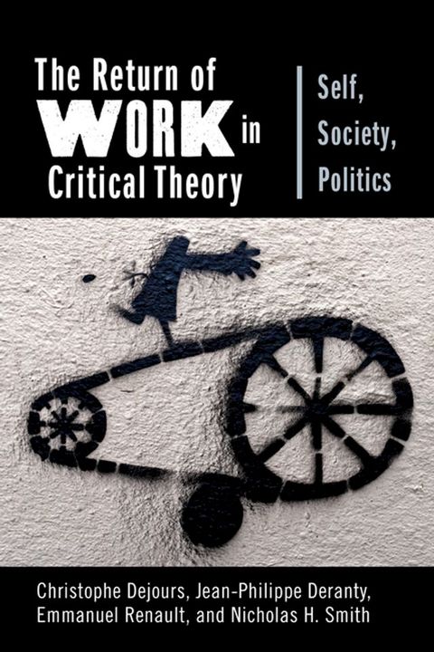 The Return of Work in Critical Theory(Kobo/電子書)