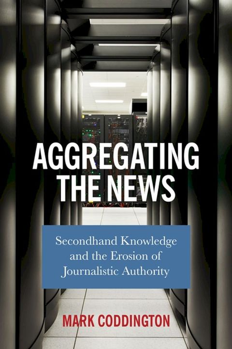 Aggregating the News(Kobo/電子書)