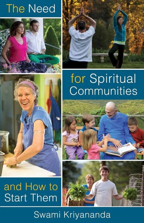 The Need For Spiritual Communities and How to Start Them(Kobo/電子書)