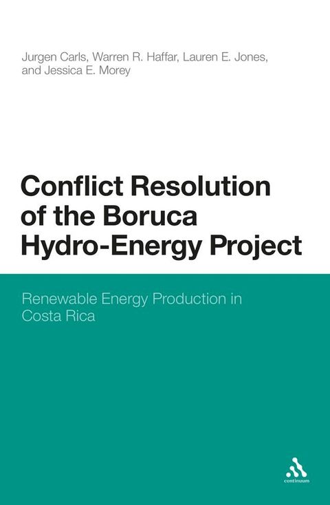 Conflict Resolution of the Boruca Hydro-Energy Project(Kobo/電子書)