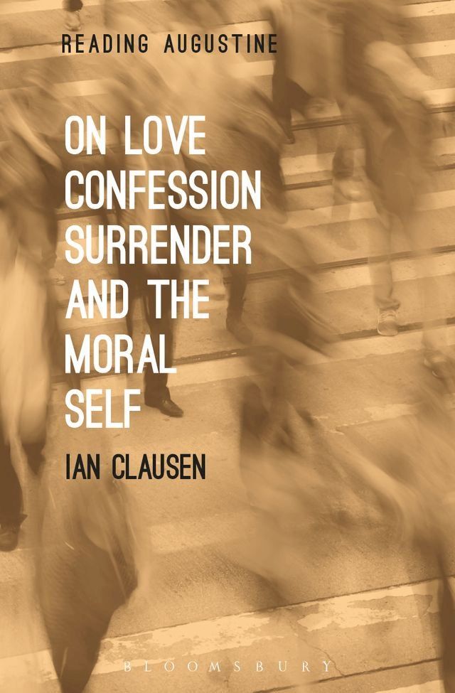  On Love, Confession, Surrender and the Moral Self(Kobo/電子書)