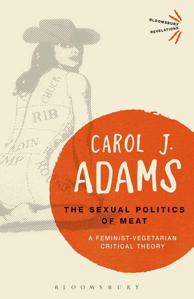  The Sexual Politics of Meat - 25th Anniversary Edition(Kobo/電子書)