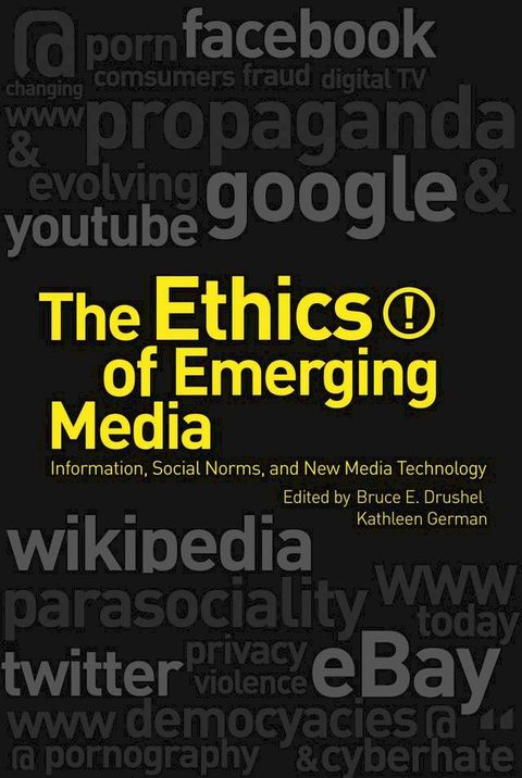 The Ethics of Emerging Media(Kobo/電子書)