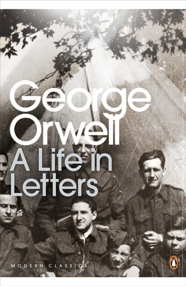  George Orwell: A Life in Letters(Kobo/電子書)