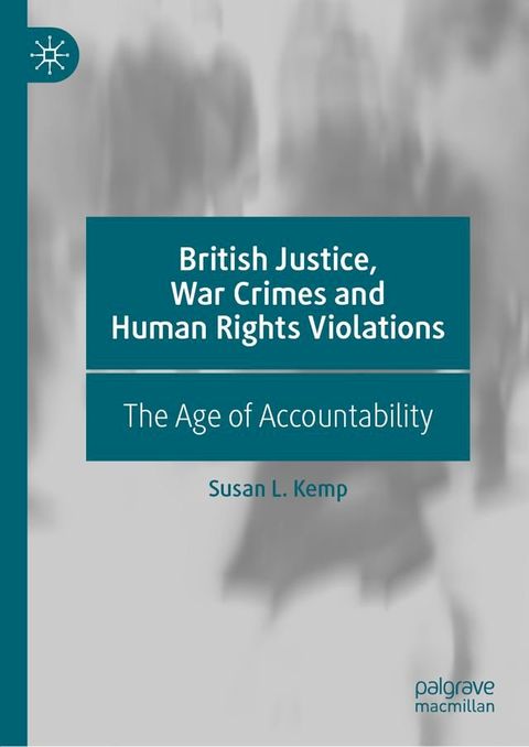 British Justice, War Crimes and Human Rights Violations(Kobo/電子書)