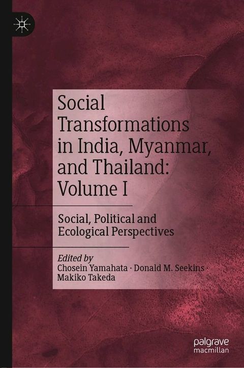 Social Transformations in India, Myanmar, and Thailand: Volume I(Kobo/電子書)