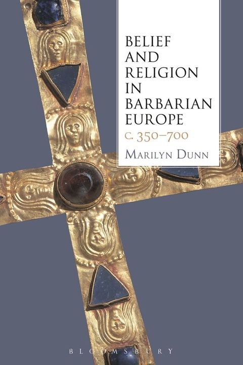 Belief and Religion in Barbarian Europe c. 350-700(Kobo/電子書)