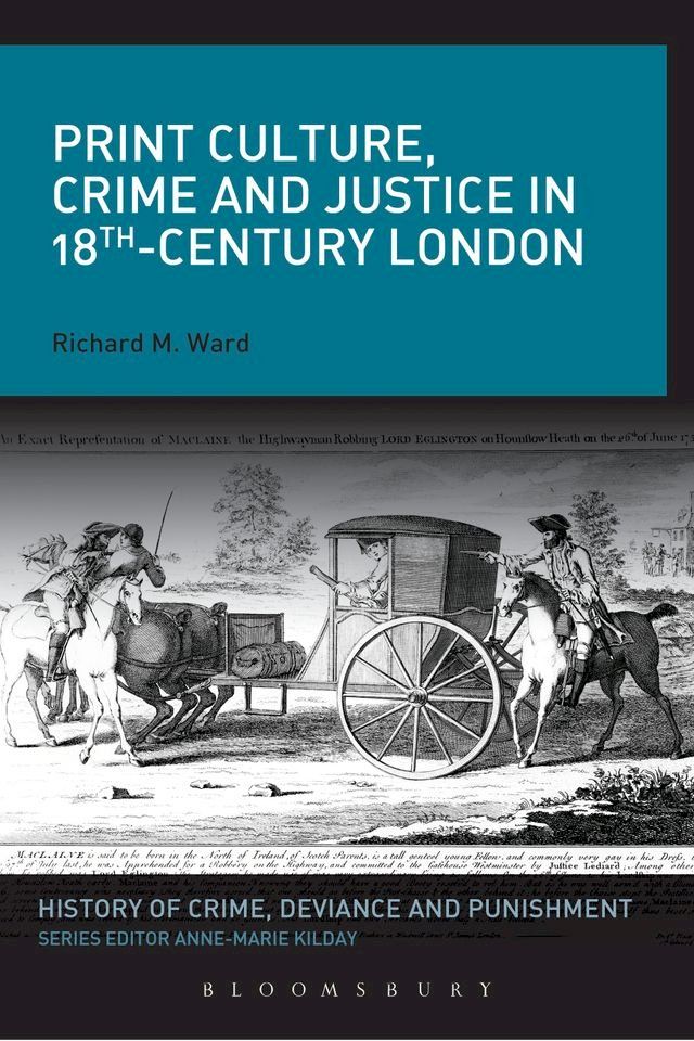  Print Culture, Crime and Justice in 18th-Century London(Kobo/電子書)