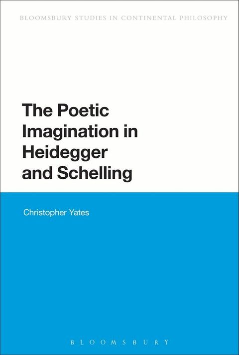 The Poetic Imagination in Heidegger and Schelling(Kobo/電子書)