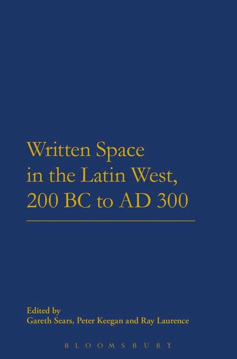 Written Space in the Latin West, 200 BC to AD 300(Kobo/電子書)