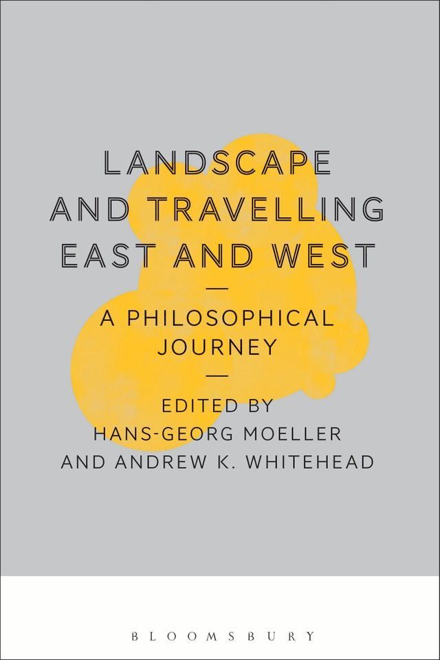  Landscape and Travelling East and West: A Philosophical Journey(Kobo/電子書)