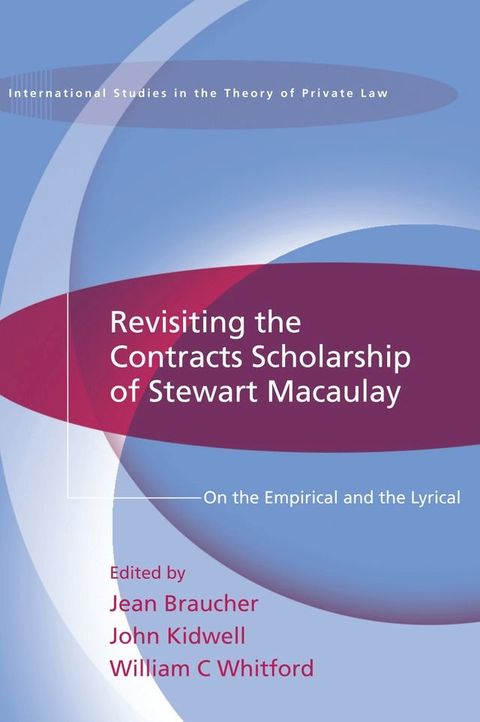 Revisiting the Contracts Scholarship of Stewart Macaulay(Kobo/電子書)