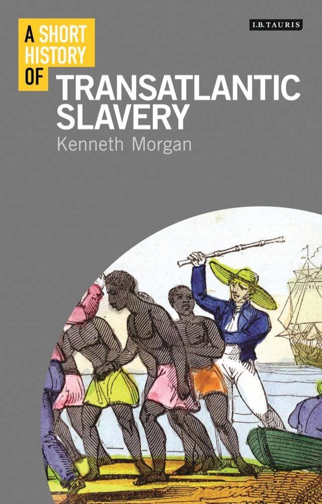  A Short History of Transatlantic Slavery(Kobo/電子書)