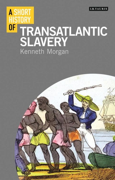 A Short History of Transatlantic Slavery(Kobo/電子書)