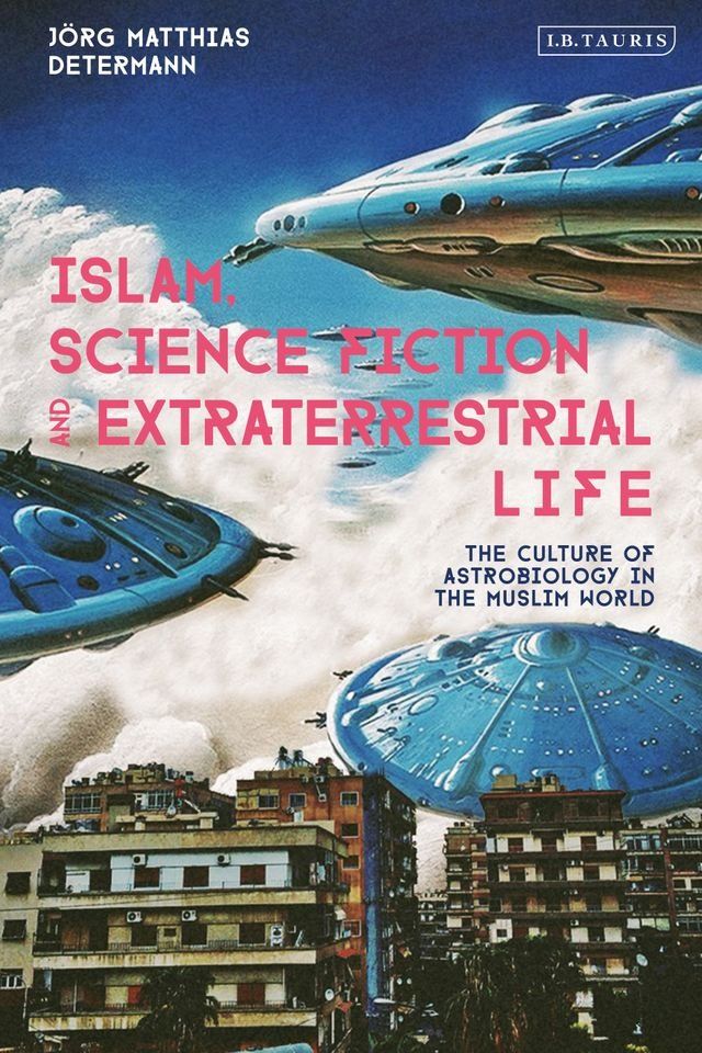  Islam, Science Fiction and Extraterrestrial Life(Kobo/電子書)