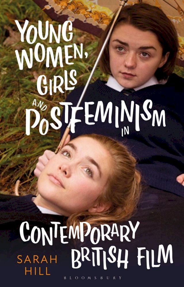  Young Women, Girls and Postfeminism in Contemporary British Film(Kobo/電子書)