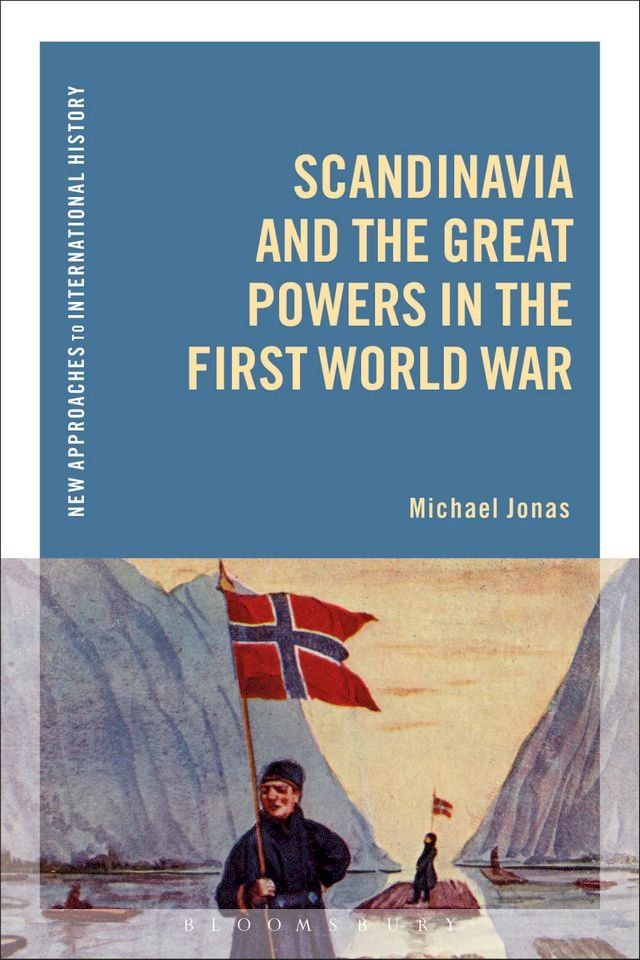  Scandinavia and the Great Powers in the First World War(Kobo/電子書)