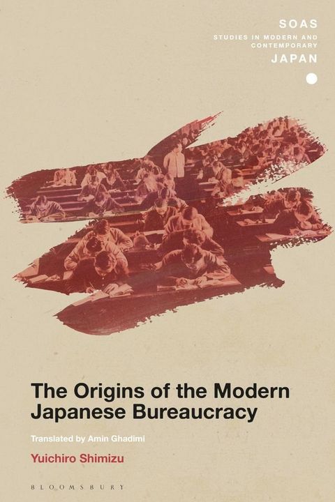 The Origins of the Modern Japanese Bureaucracy(Kobo/電子書)