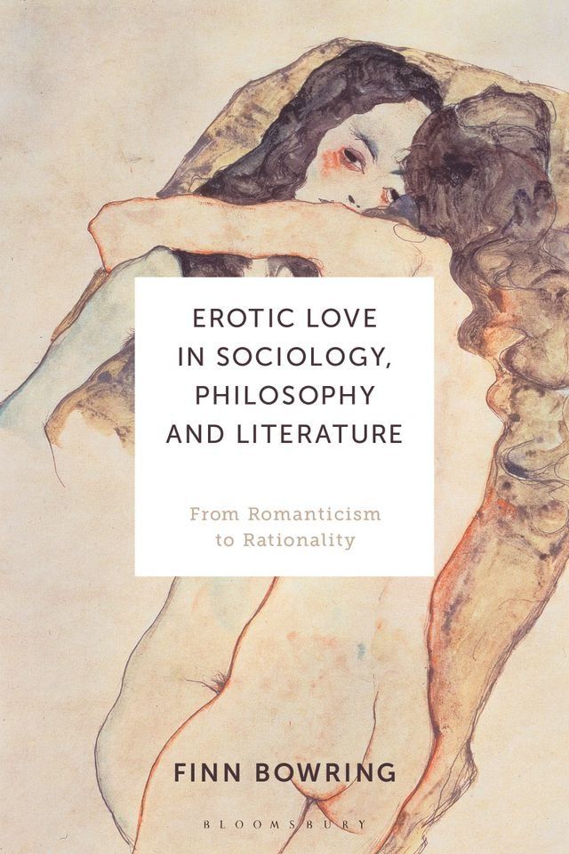  Erotic Love in Sociology, Philosophy and Literature(Kobo/電子書)