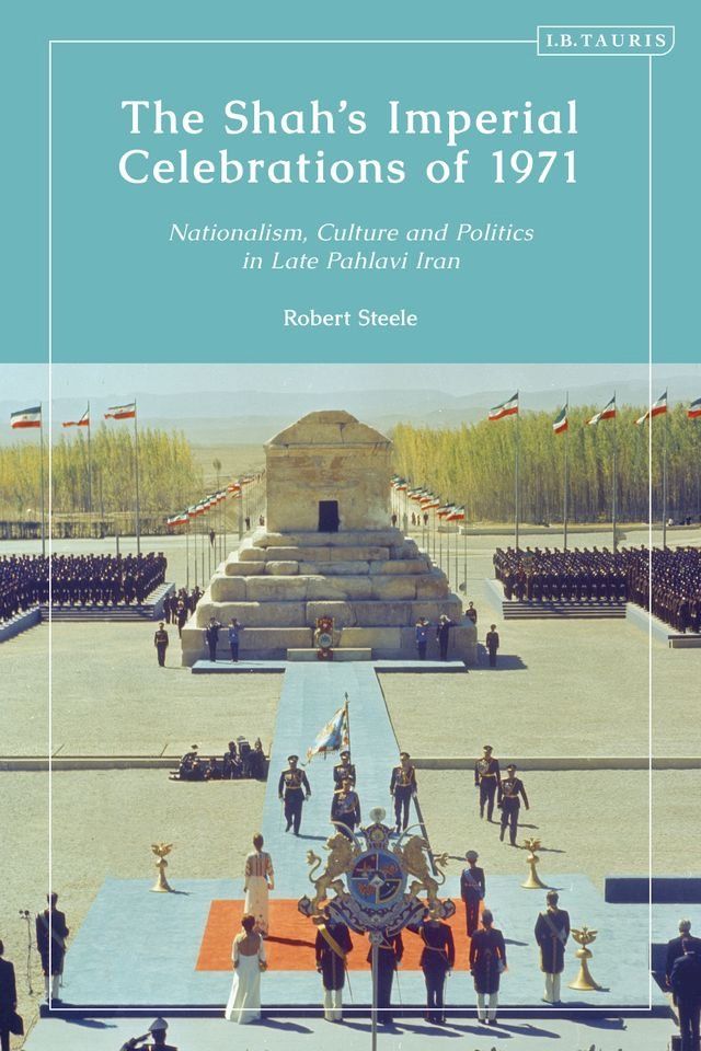  The Shah’s Imperial Celebrations of 1971(Kobo/電子書)