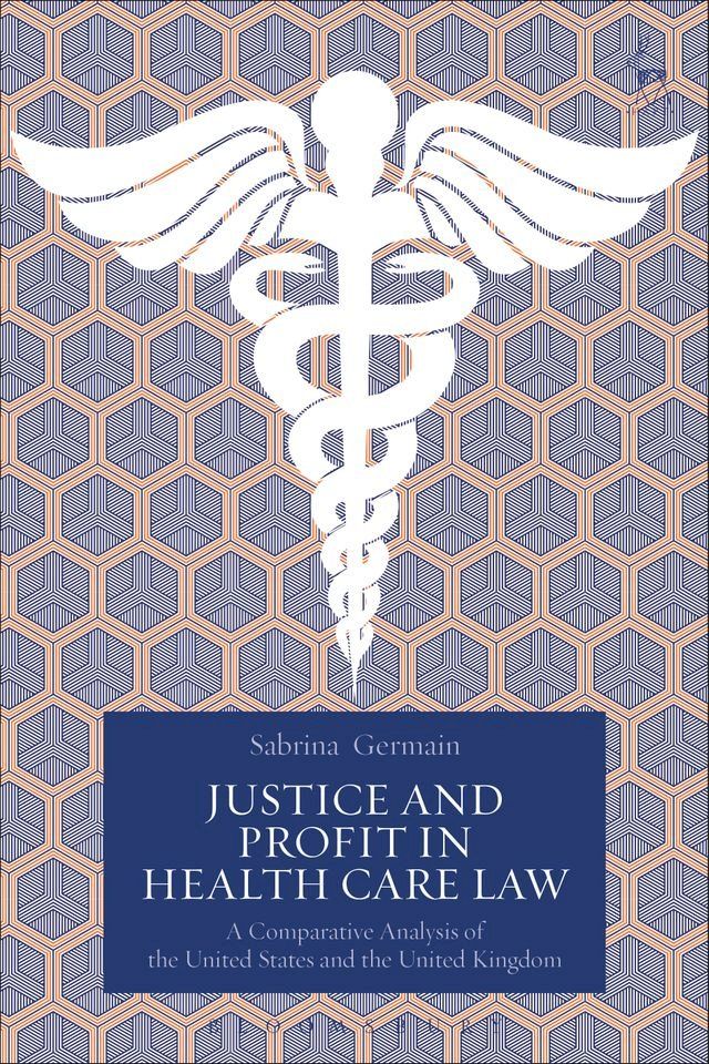  Justice and Profit in Health Care Law(Kobo/電子書)