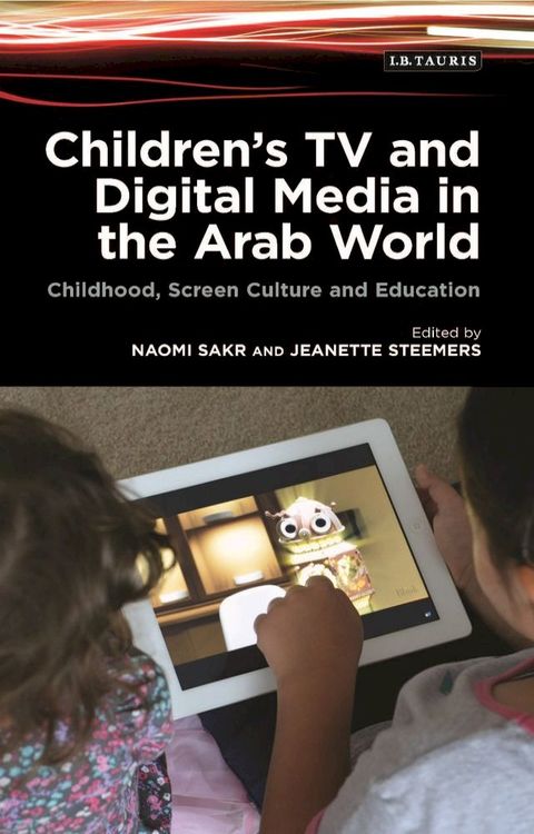 Children's TV and Digital Media in the Arab World(Kobo/電子書)