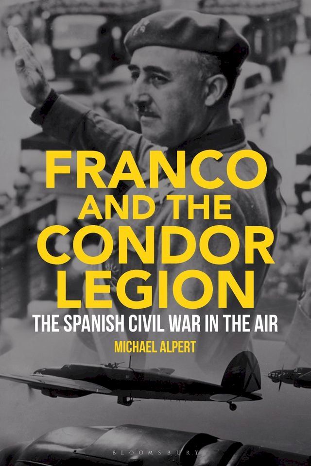  Franco and the Condor Legion(Kobo/電子書)