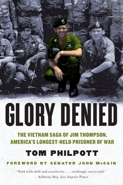 Glory Denied: The Vietnam Saga of Jim Thompson, America's Longest-Held Prisoner of War(Kobo/電子書)