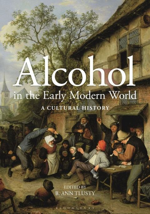 Alcohol in the Early Modern World(Kobo/電子書)