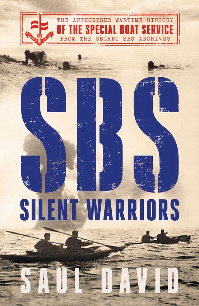  SBS – Silent Warriors: The Authorised Wartime History(Kobo/電子書)