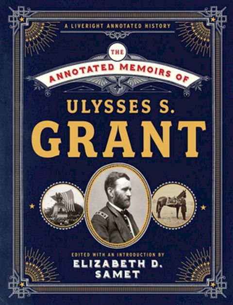 The Annotated Memoirs of Ulysses S. Grant (The Annotated Books)(Kobo/電子書)