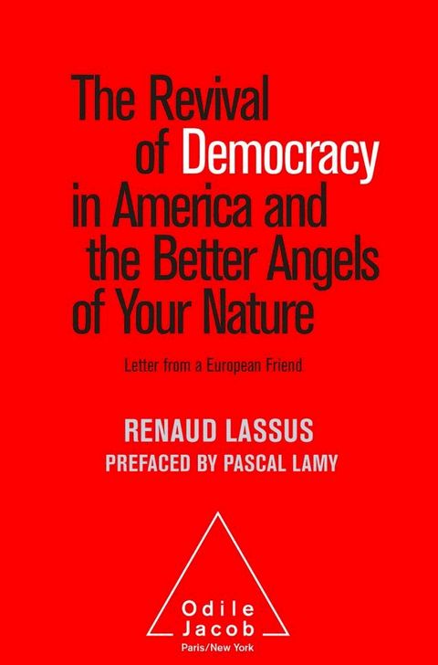 The Revival of Democracy in America and the Better Angels of Your Nature(Kobo/電子書)